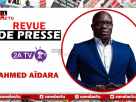 Revue de presse Ahmed Aïdara avec 2A TV.