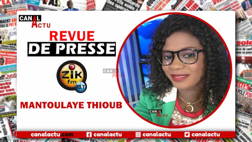 Revue de presse ZIK Fm Mantoulaye Thioub NDOYE.