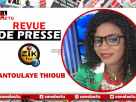 Revue de presse ZIK Fm Mantoulaye Thioub NDOYE.