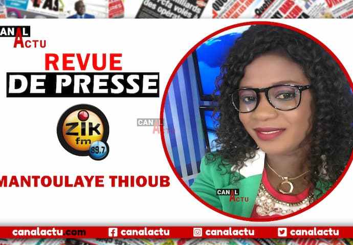 Revue de presse ZIK Fm Mantoulaye Thioub NDOYE.