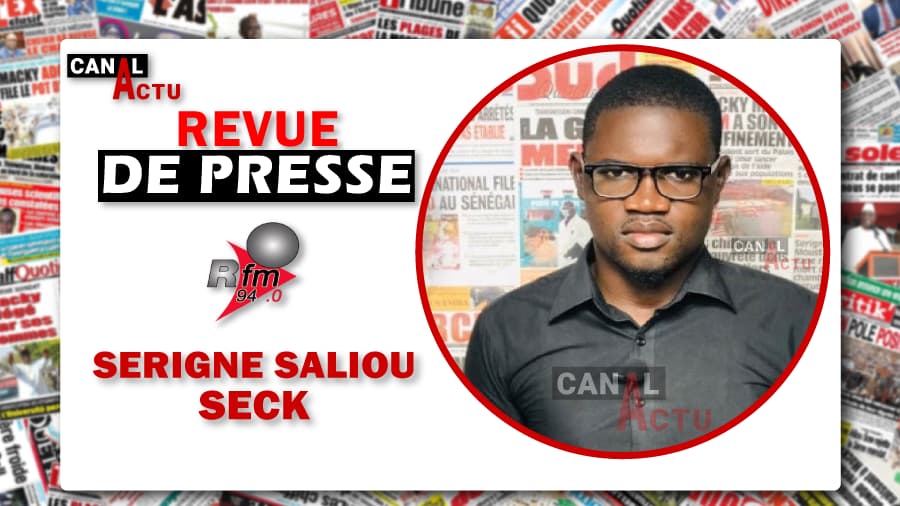 Revue de presse de Rfm avec Serigne Saliou Seck.