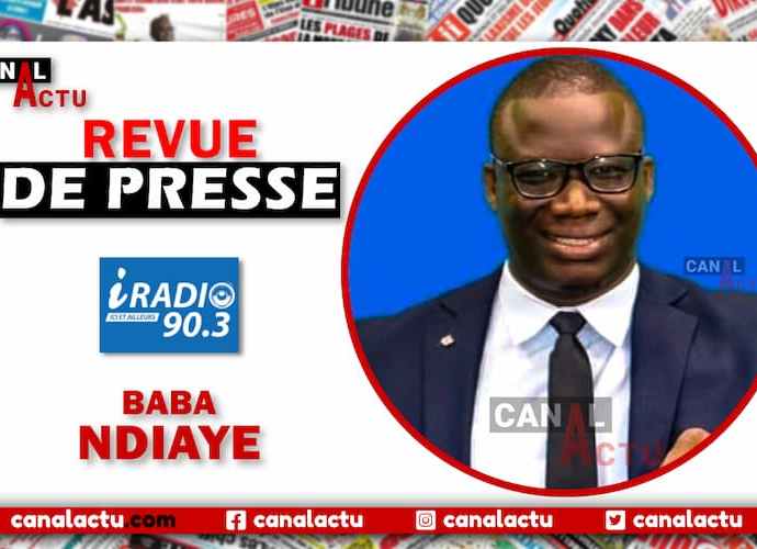 Revue de presse Iradio avec Baba NDIAYE ITv.