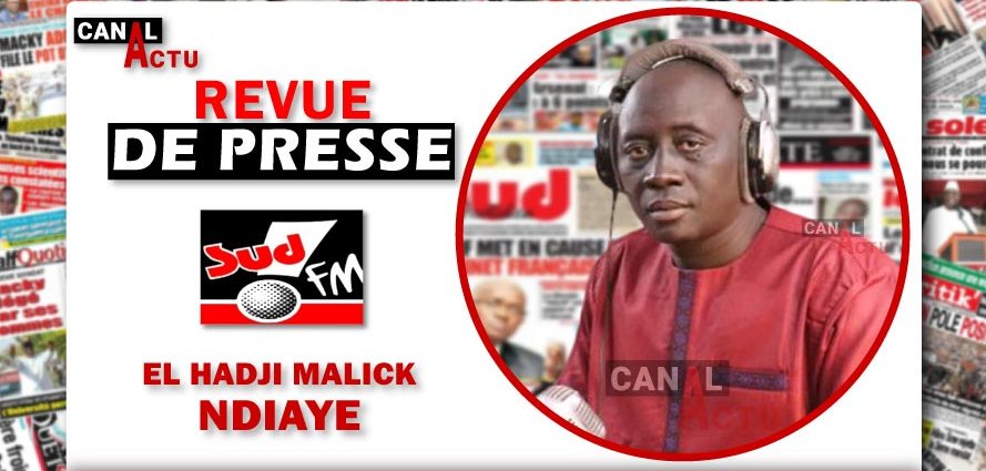 EL HADJI MALICK Ndiaye Revue de presse Sud fm radio Sénégal