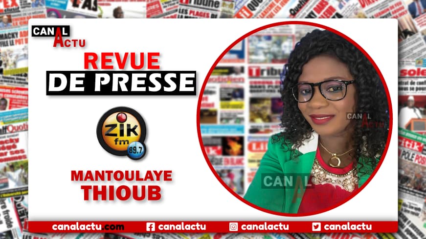 Revue De Presse Zik Fm Mantoulaye Thioub NDOYE 20250118113302