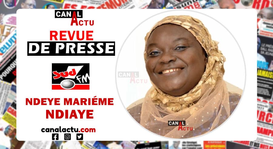 Revue de presse SUD FM Ndeye Mariéme Ndiaye